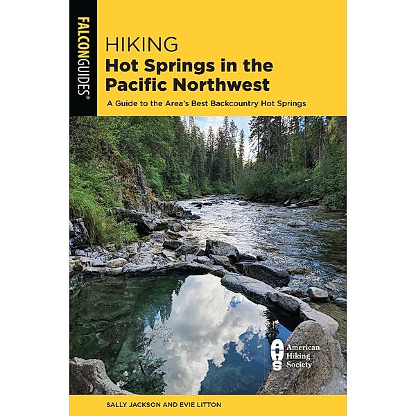 Hiking Hot Springs in the Pacific Northwest, Evie Litton, Sally Jackson