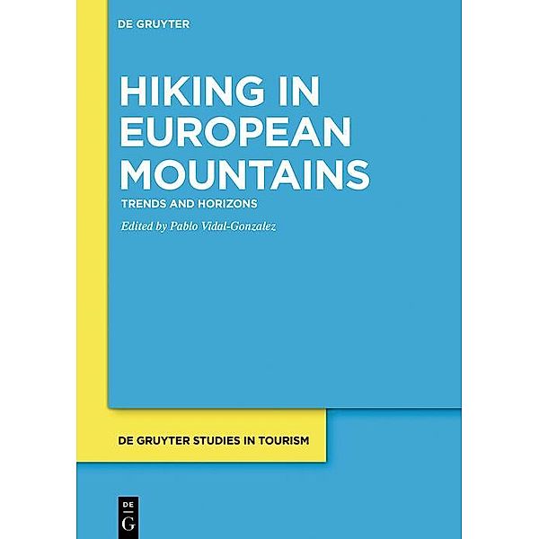 Hiking in European Mountains / De Gruyter Studies in Tourism Bd.3