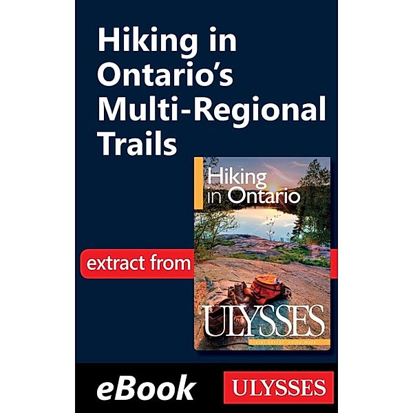 Hiking in Ontario's Multi-Regional Trails, Tracey Arial