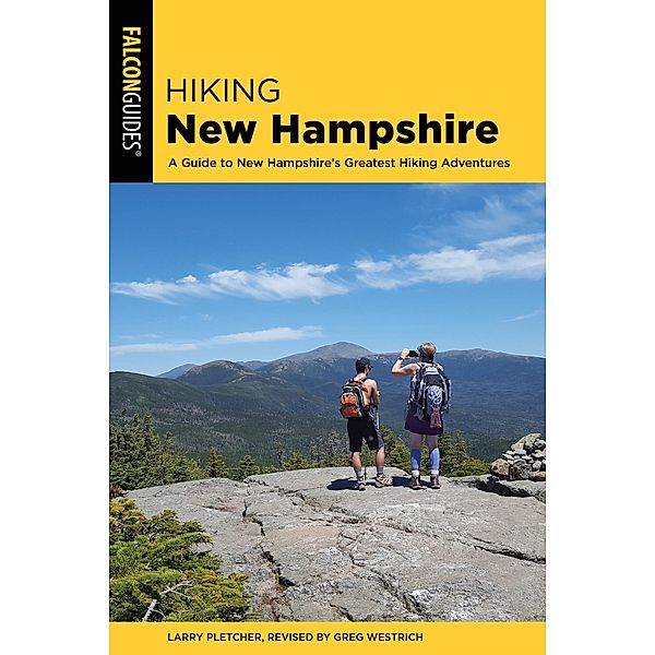 Hiking New Hampshire / State Hiking Guides Series, Larry Pletcher