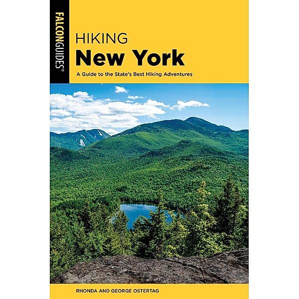 Hiking New York / State Hiking Guides Series, Rhonda Ostertag, George Ostertag