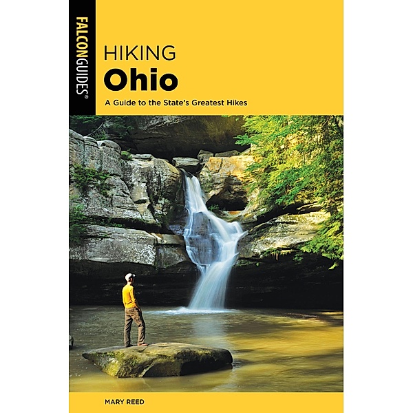 Hiking Ohio / State Hiking Guides Series, Mary Reed