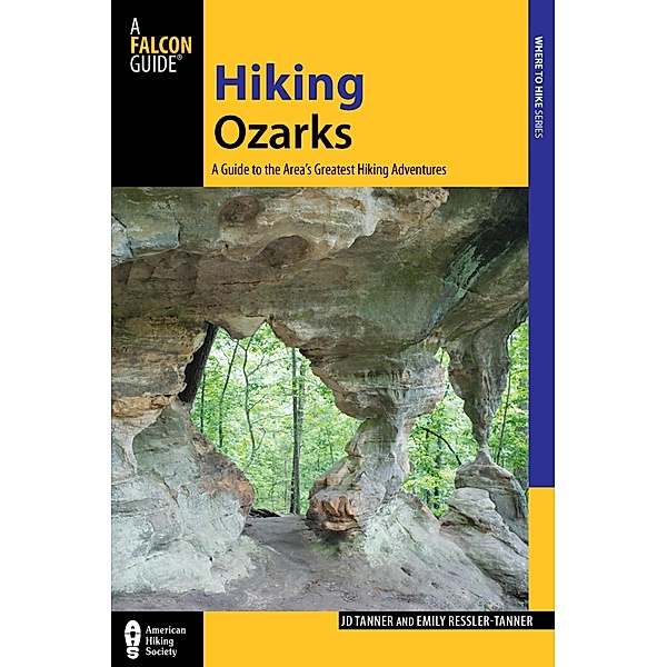 Hiking Ozarks / Regional Hiking Series, Jd Tanner, Emily Ressler-Tanner