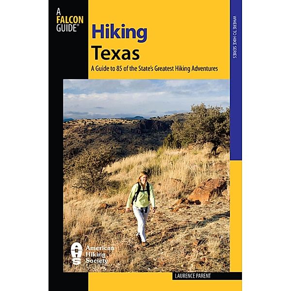 Hiking Texas / State Hiking Guides Series, Laurence Parent
