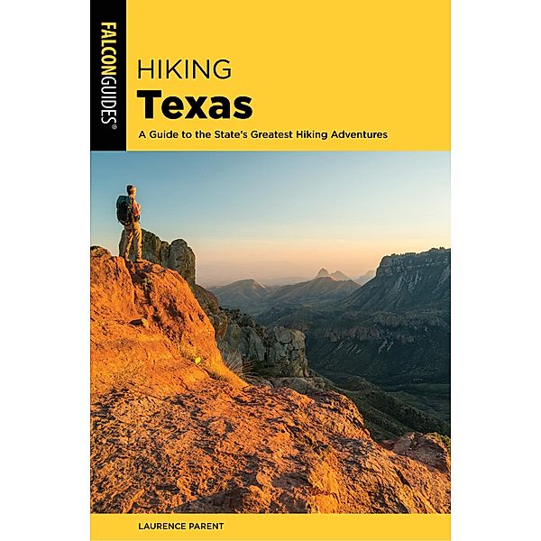 Hiking Texas / State Hiking Guides Series, Laurence Parent