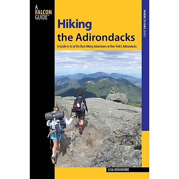 Hiking the Adirondacks / Regional Hiking Series, Lisa Ballard