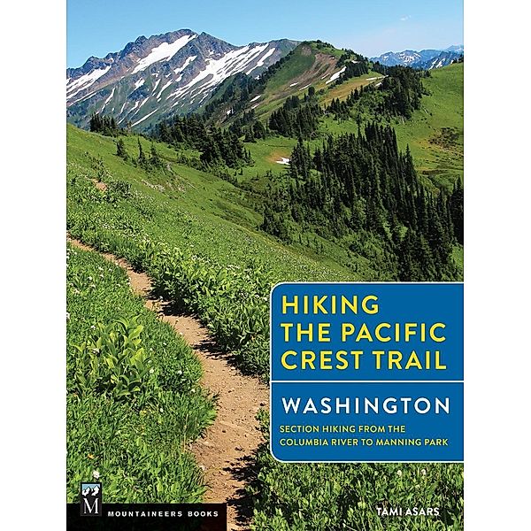 Hiking the Pacific Crest Trail: Washington, Tami Asars