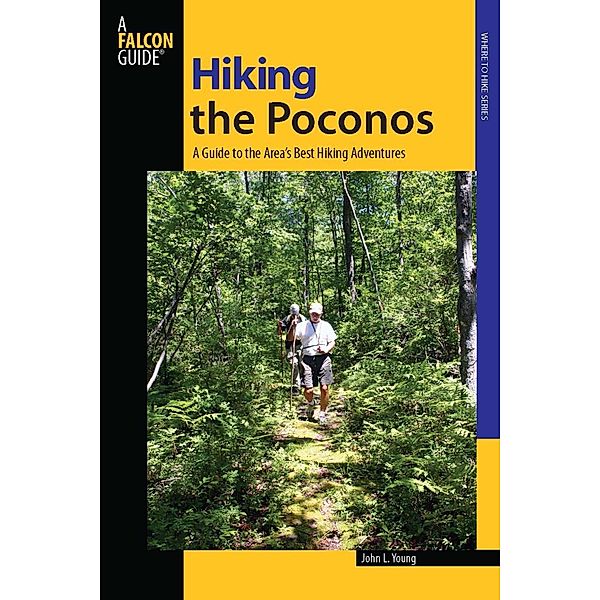 Hiking the Poconos / Regional Hiking Series, John L. Young