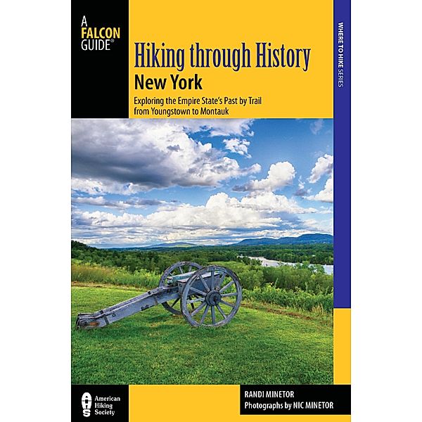 Hiking through History New York / Hiking Through History, Randi Minetor