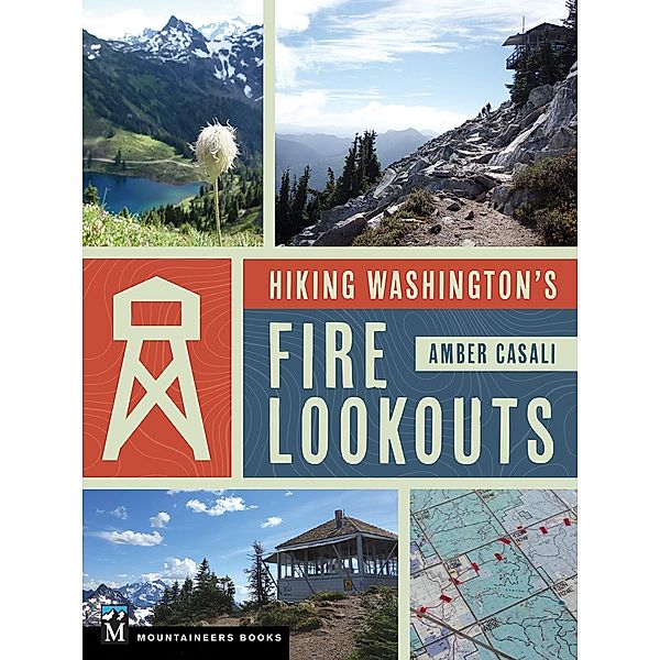 Hiking Washington's Fire Lookouts, Amber Casali