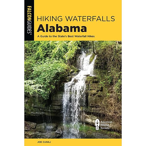 Hiking Waterfalls Alabama / Hiking Waterfalls, Joe Cuhaj