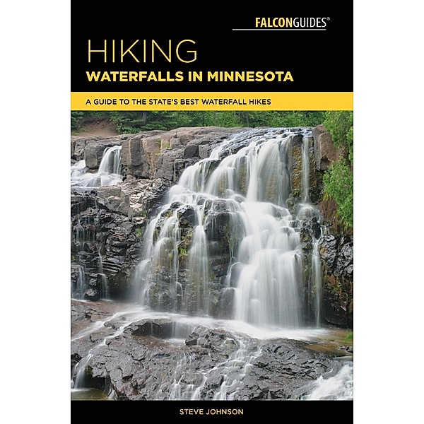 Hiking Waterfalls in Minnesota / Hiking Waterfalls, Steve Johnson
