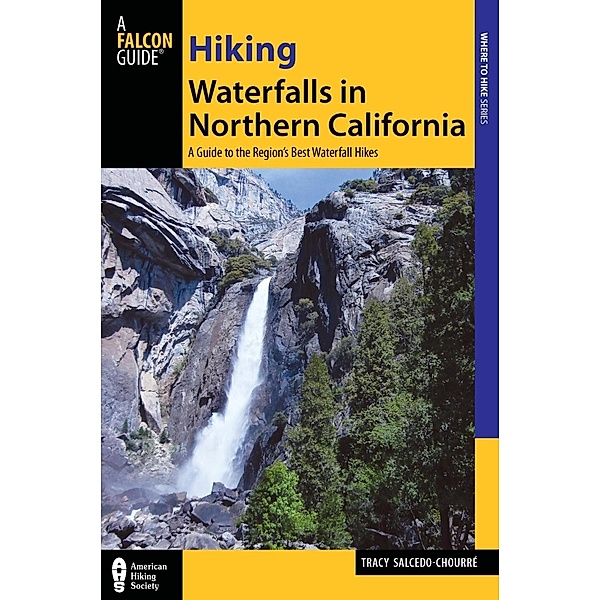 Hiking Waterfalls in Northern California / Hiking Waterfalls, Tracy Salcedo