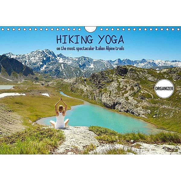 Hiking Yoga on the most spectacular Italian Alpine trails (Wall Calendar 2018 DIN A4 Landscape), Lumi Toma