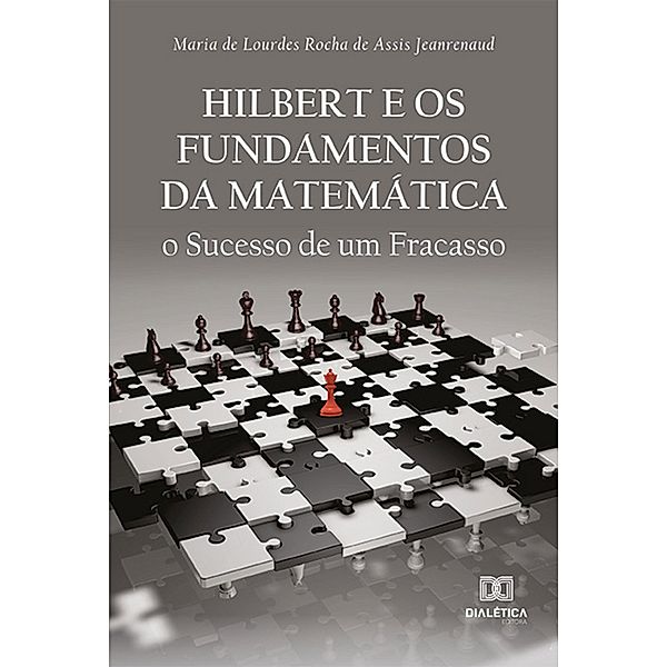 Hilbert e os Fundamentos da Matemática, Maria de Lourdes Rocha de Assis Jeanrenaud