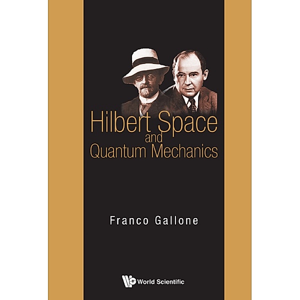Hilbert Space and Quantum Mechanics, Franco Gallone