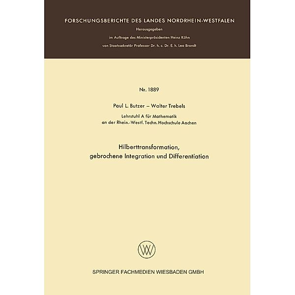 Hilberttransformation, gebrochene Integration und Differentiation / Forschungsberichte des Landes Nordrhein-Westfalen Bd.1889, Paul L. Butzer, Walter Trebels