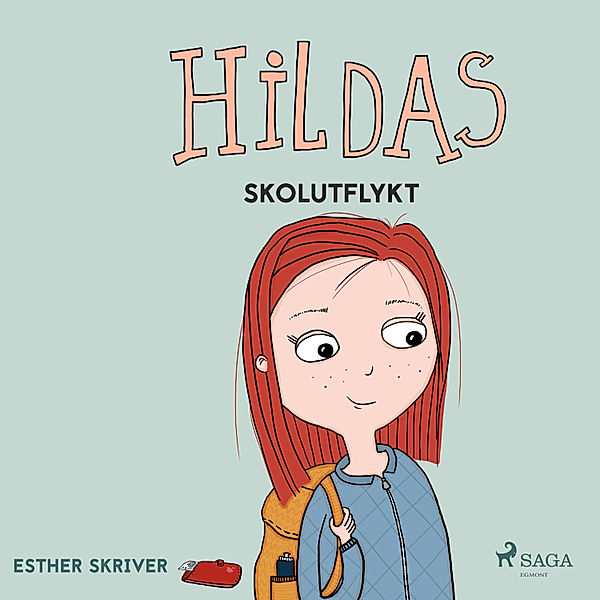 Hilda - 1 - Hildas skolutflykt, Esther Skriver