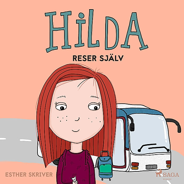 Hilda - 2 - Hilda reser själv, Esther Skriver