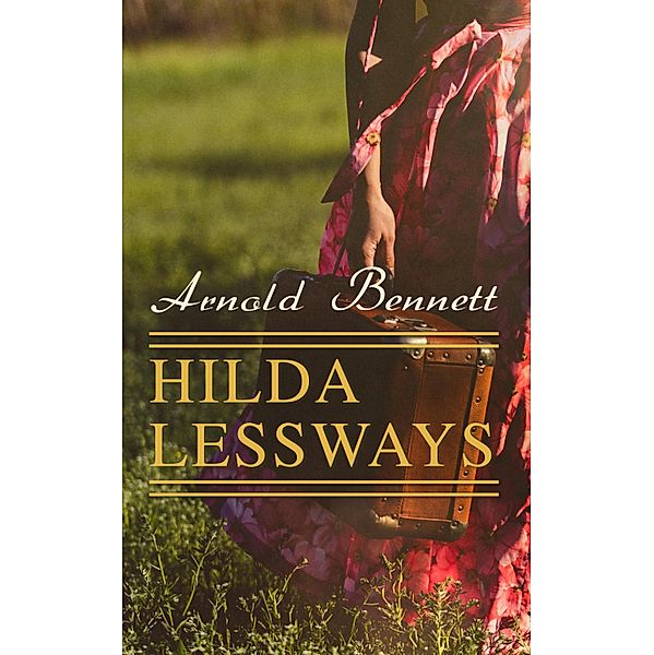 Hilda Lessways, Arnold Bennett