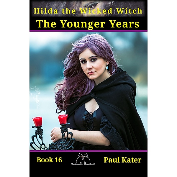 Hilda the Wicked Witch: Hilda: The Younger Years, Paul Kater