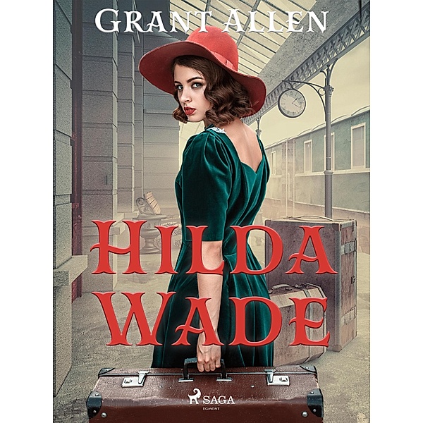 Hilda Wade, Grant Allen