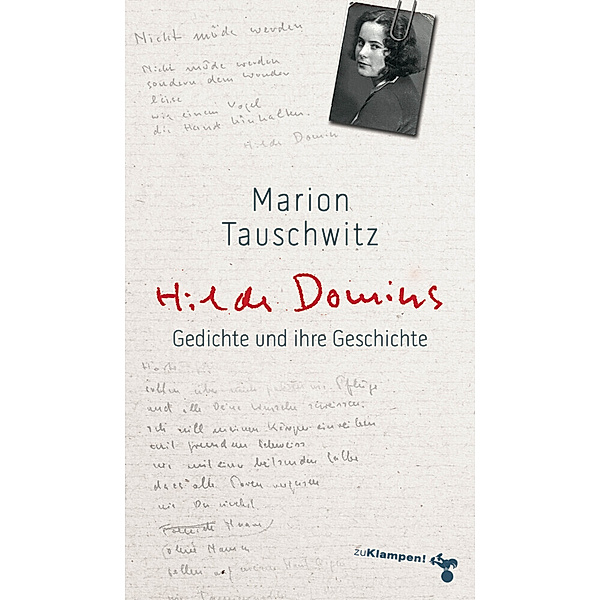 Hilde Domins Gedichte und ihre Geschichte, Marion Tauschwitz