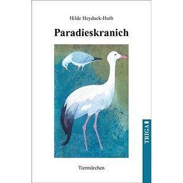 Hilde, H: Paradieskranich, Heyduck-Huth Hilde