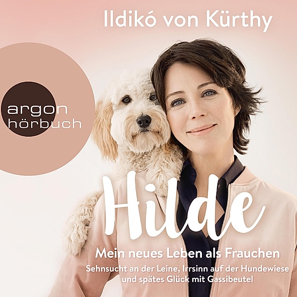 Hilde - Mein neues Leben als Frauchen, Ildikó von Kürthy