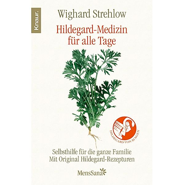 Hildegard-Medizin für alle Tage / MensSana, Wighard Strehlow