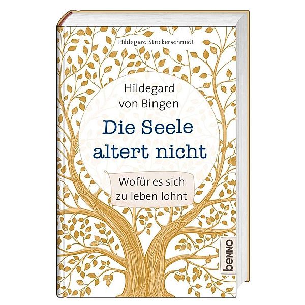 Hildegard von Bingen - Die Seele altert nicht, Hildegard Strickerschmidt