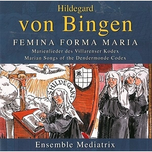 Hildegard von Bingen - Marienlieder, CD, Göschl, Ensemble Mediatrix