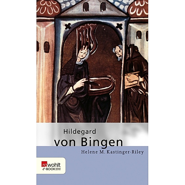 Hildegard von Bingen / Rowohlt Monographie, Helene M. Kastinger Riley