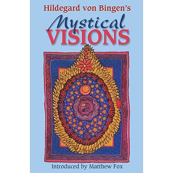 Hildegard von Bingen's Mystical Visions, Bruce Hozeski