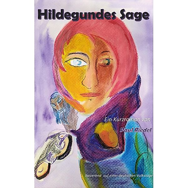 Hildegundes Sage, Paul Riedel