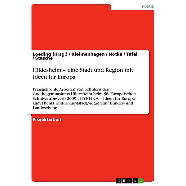 Hildesheim - eine Stadt und Region mit Ideen für Europa, Loeding (Hrsg., Kleimenhagen, Notka, Tafel, Stasche