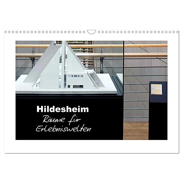 Hildesheim - Räume für Erlebniswelten (Wandkalender 2024 DIN A3 quer), CALVENDO Monatskalender, Gerhard Niemsch