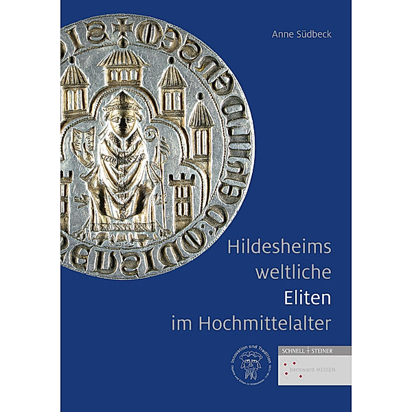 Hildesheims weltliche Eliten im Hochmittelalter, Anne Südbeck