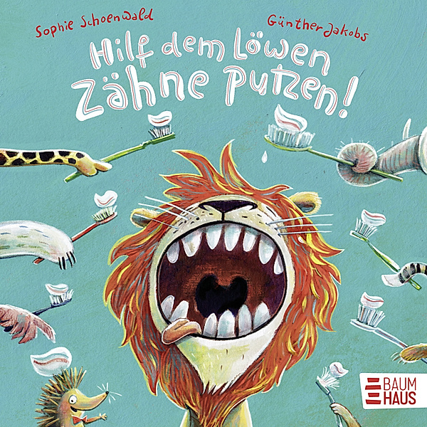 Hilf dem Löwen Zähne putzen! (Pappbilderbuch) / Ignaz Igel Bd.3, Sophie Schoenwald