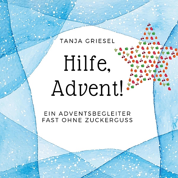 Hilfe, Advent!, Tanja Griesel