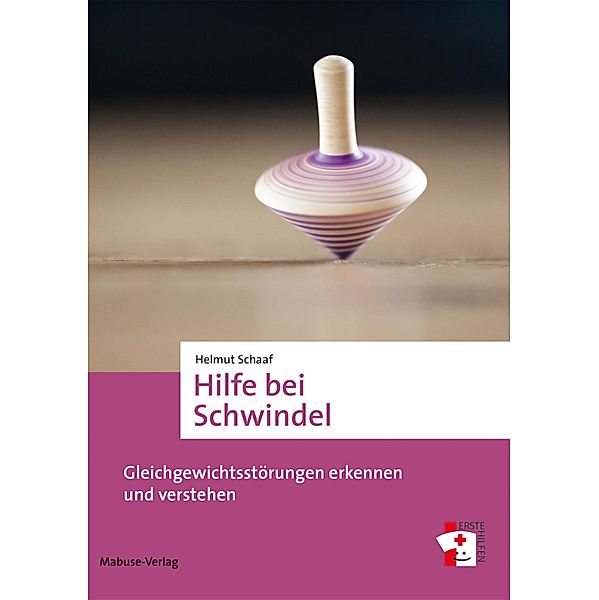 Hilfe bei Schwindel / Erste Hilfen Bd.14, Helmut Schaaf
