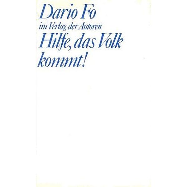 Hilfe, das Volk kommt!, Dario Fo