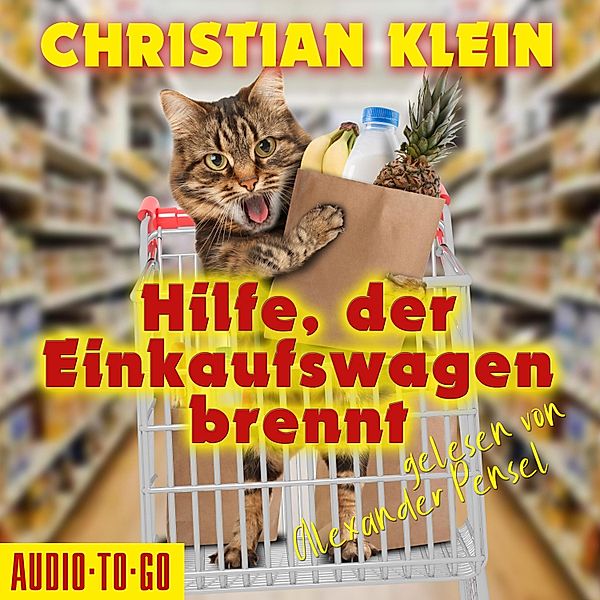 Hilfe, der Einkaufswagen brennt, Christian Klein