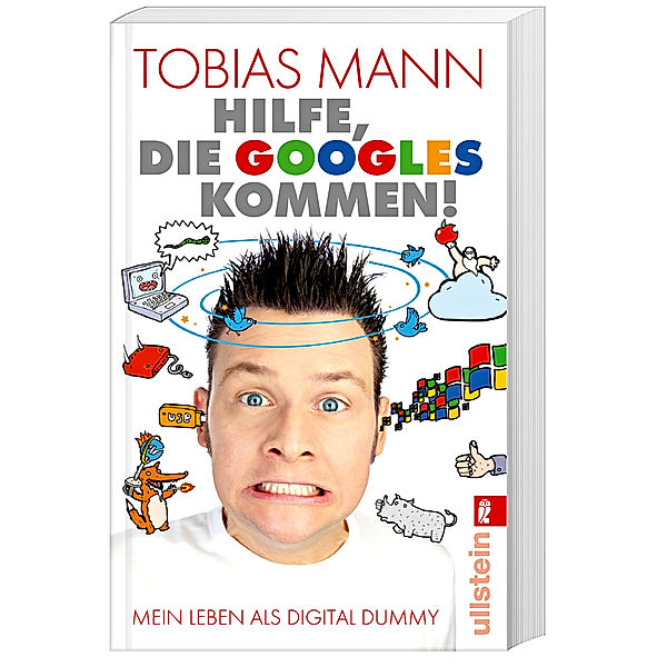 Hilfe, die Googles kommen!, Tobias Mann