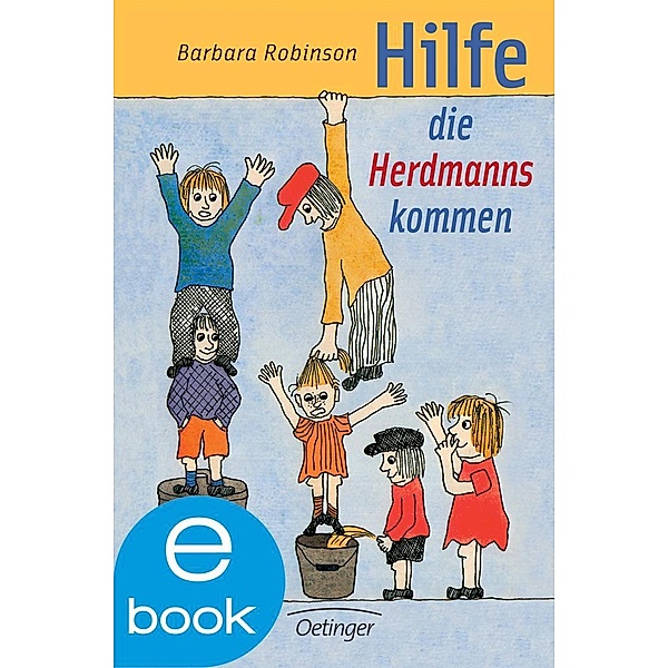 Hilfe, die Herdmanns kommen / Herdmanns Bd.1, Barbara Robinson