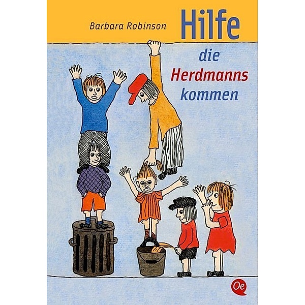 Hilfe, die Herdmanns kommen / Herdmanns Bd.1, Barbara Robinson
