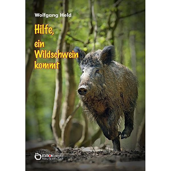 Hilfe, ein Wildschwein kommt, Wolfgang Held