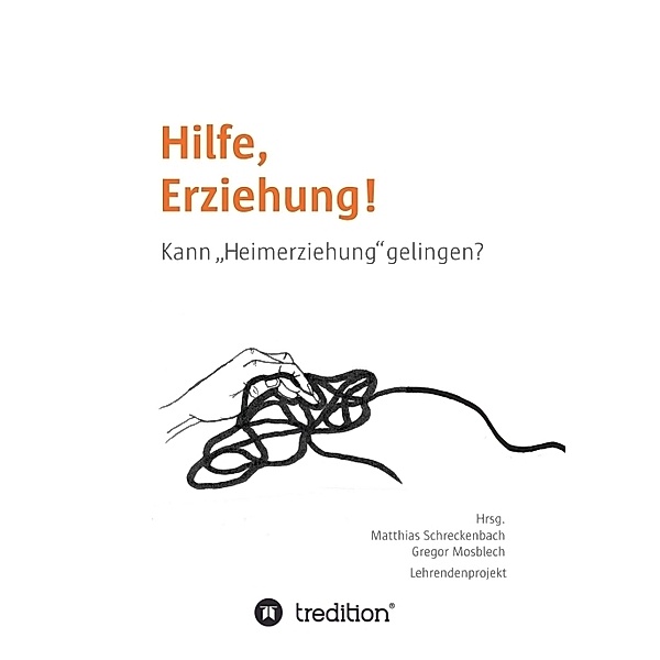 Hilfe, Erziehung!, Matthias Schreckenbach, Gregor Mosblech