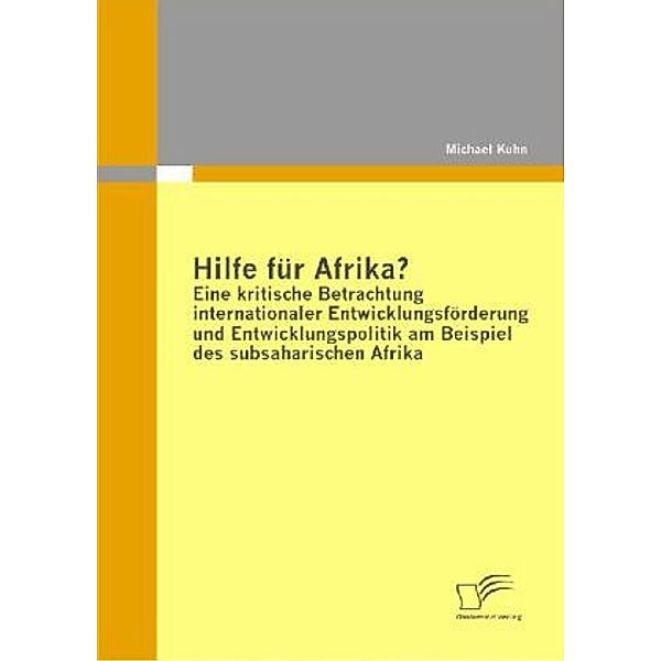 Hilfe für Afrika?, Michael Kuhn