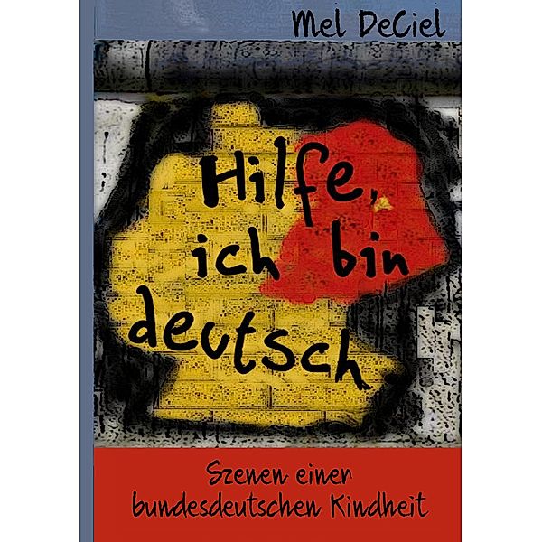 Hilfe, ich bin deutsch, Mel Deciel